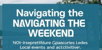 Navigating the Weekend: A Comprehensive Guide to Local Events and Activities Navigating the Weekend: A Comprehensive Guide to Local Events and Activities