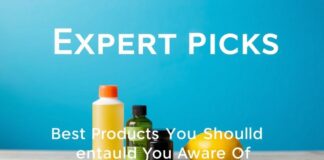 Expert Picks: The Best Products You Should Be Aware Of