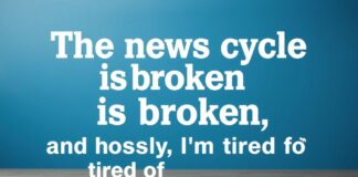 The news cycle is broken, and honestly, I'm tired of it.